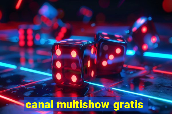 canal multishow gratis